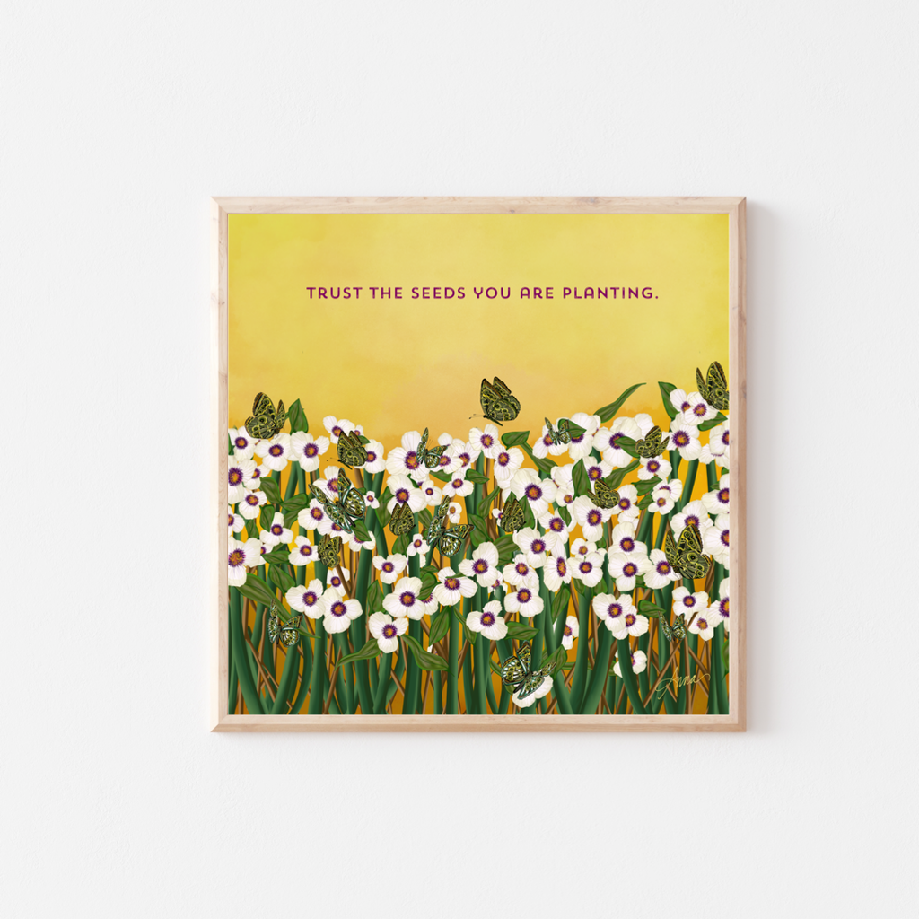 trust the seeds you are planting quote Trust The Seeds You Are Planting | Mini Art Print with Quote