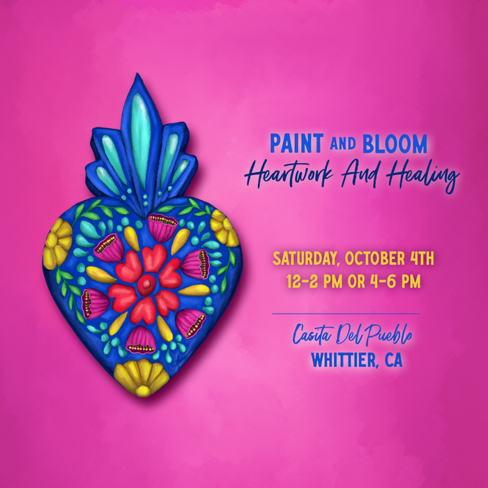 Paint & Bloom: Heartwork and Healing | Whittier, CA