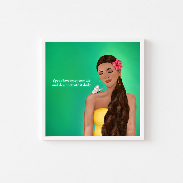 Speak love into your life | Mini Art Print with Quote
