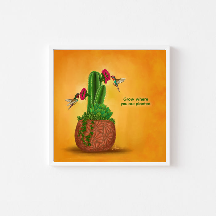 Grow Where You’re Planted | Quote Art Print | NEW